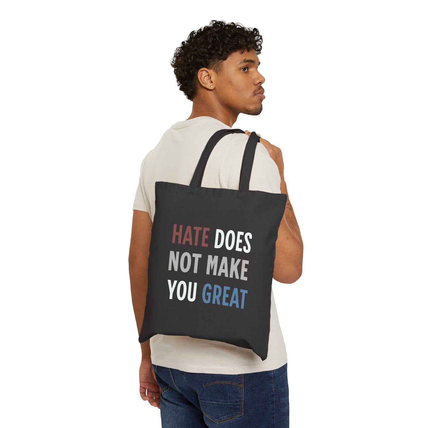 Cotton Canvas Tote Bag, Hate Does Not Make You Great, Election Disappointment, Government Hate, Natural Black Tote, Inspirational Bag,