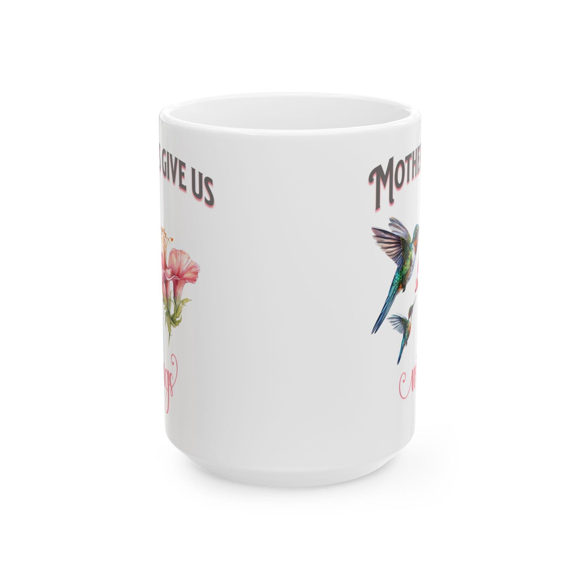 Hummingbird Mother's Day Ceramic Mug, Gift for Mom, Christmas Present, Birthday Gift, Motherhood Tribute Mug