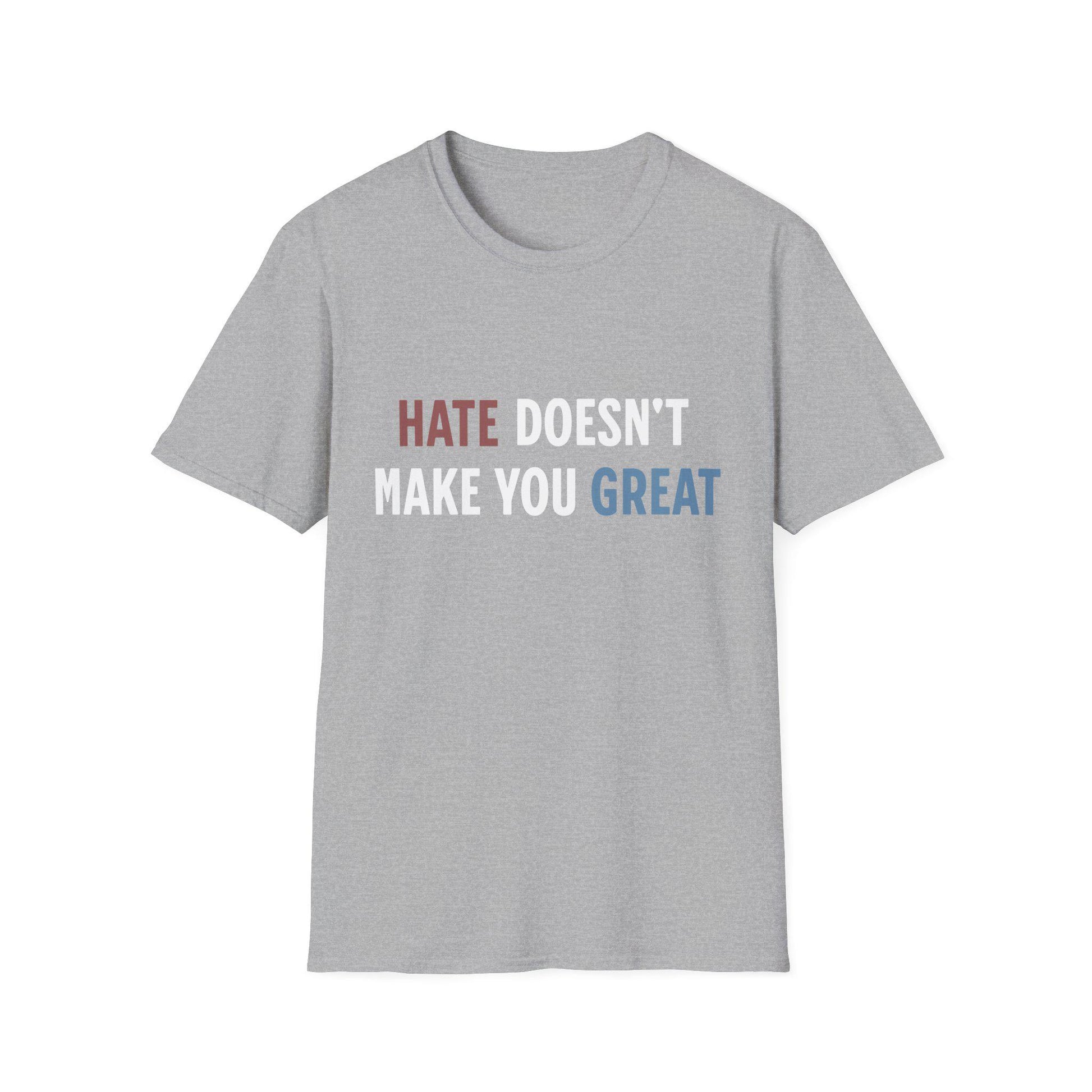 Hate Doesn't Make You Great Unisex Softstyle T-Shirt, Anti-Trump Shirt, Red White Blue Tee, Resist, Political Activist Gift, Protest Apparel