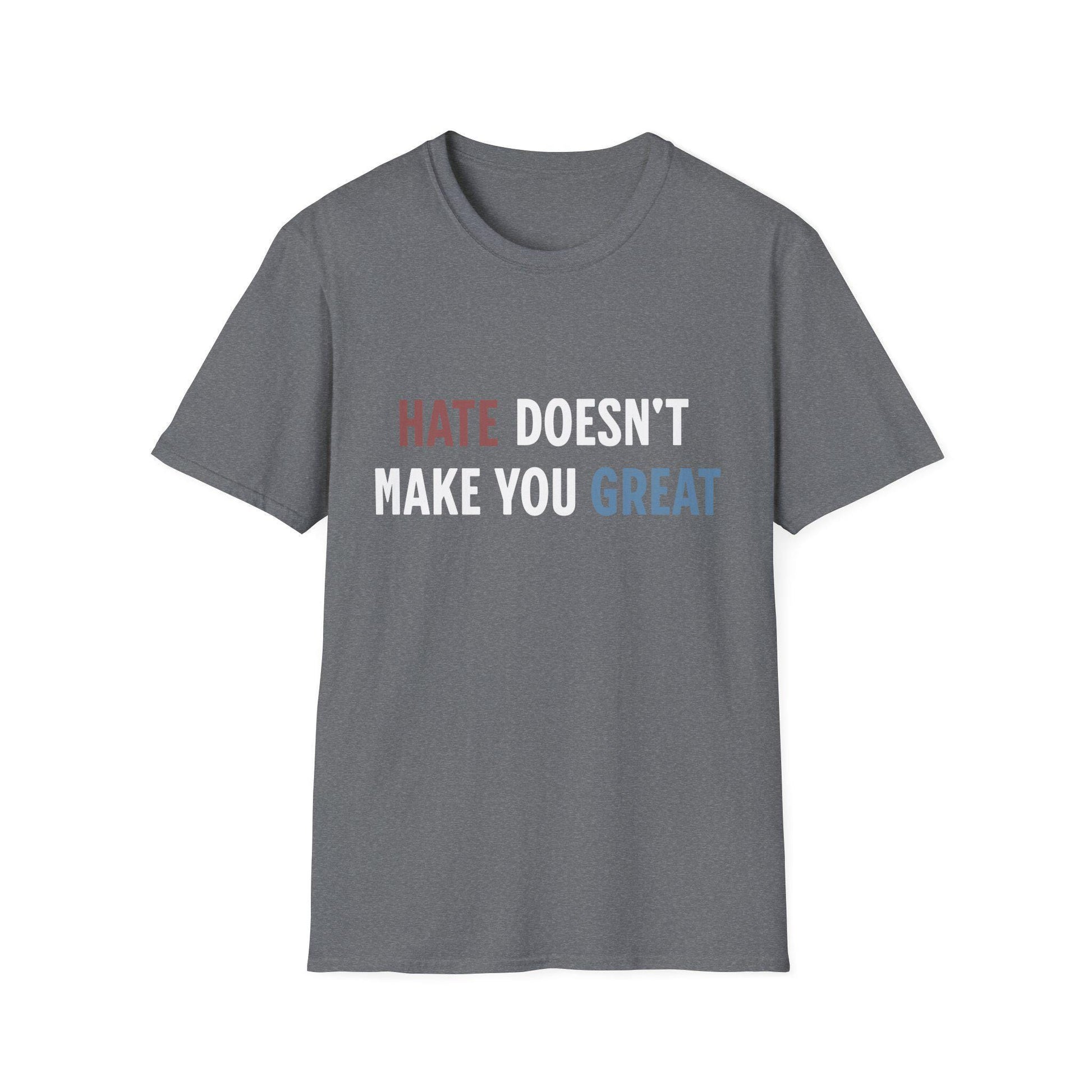 Hate Doesn't Make You Great Unisex Softstyle T-Shirt, Anti-Trump Shirt, Red White Blue Tee, Resist, Political Activist Gift, Protest Apparel