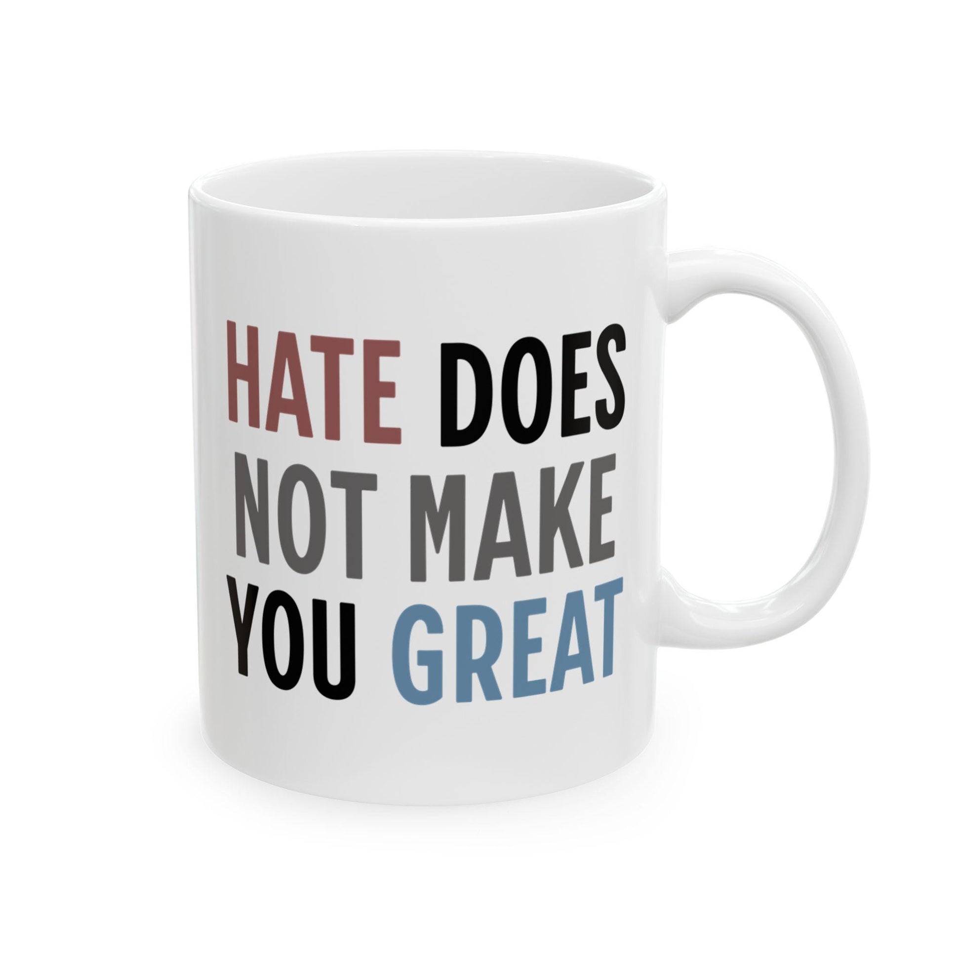 Activist Ceramic Mug, Resistance Coffee Cup, Political Protest Tea Mug, Anti-Hate Drinkware, Liberal Gift Idea