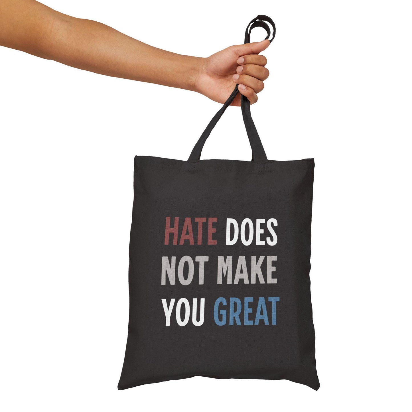 Cotton Canvas Tote Bag, Hate Does Not Make You Great, Election Disappointment, Government Hate, Natural Black Tote, Inspirational Bag,