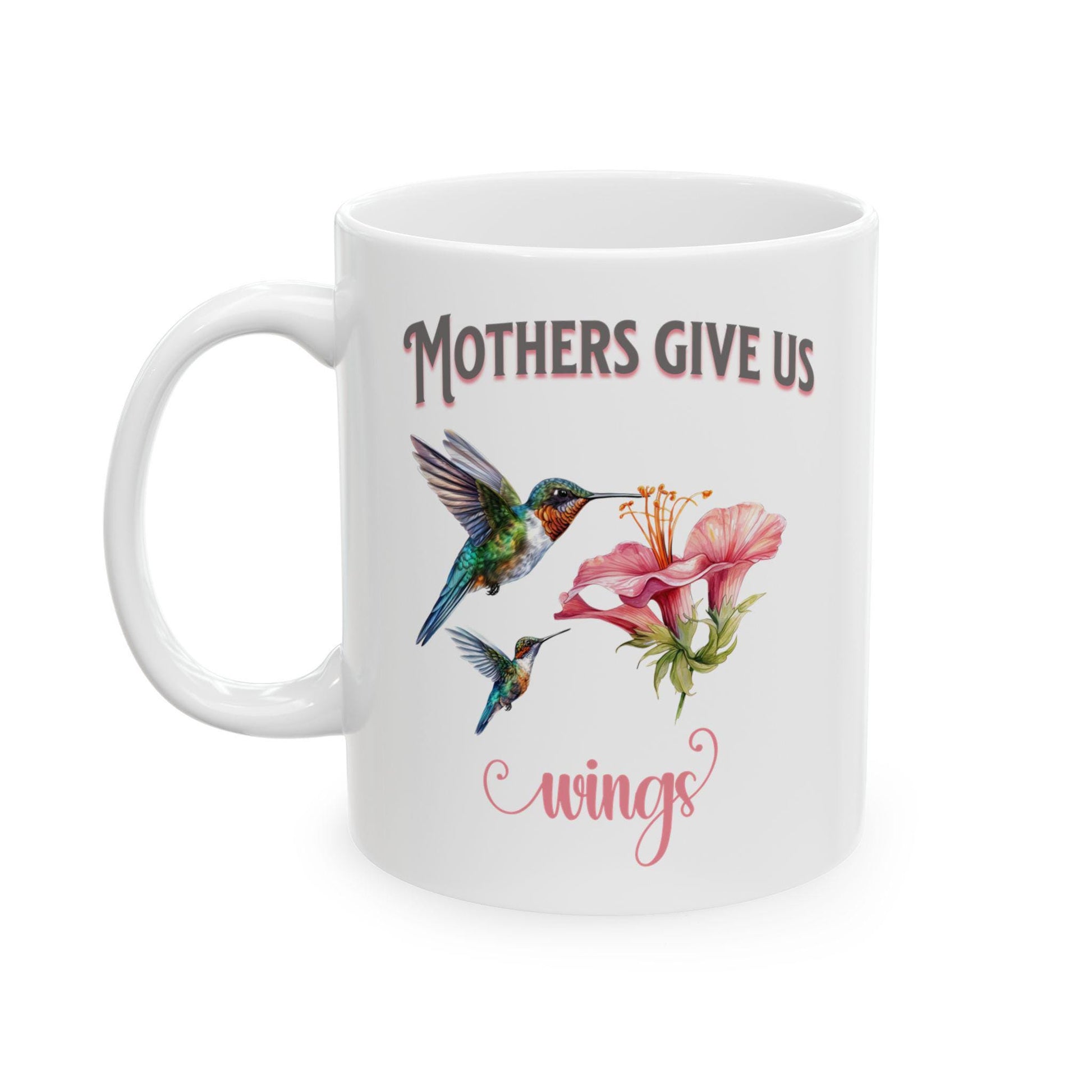 Hummingbird Mother's Day Ceramic Mug, Gift for Mom, Christmas Present, Birthday Gift, Motherhood Tribute Mug