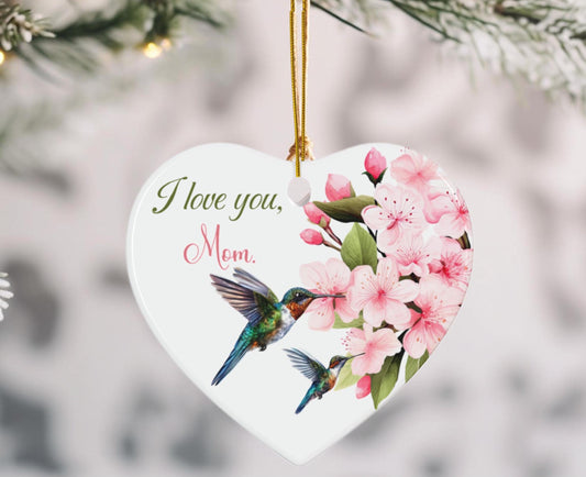 Mom Love Hummingbird Ceramic Ornament, Cherry Blossom Ornament, Mother's Day Gift, Gift for Mom, Mom Christmas Ornament, I Love You Mom