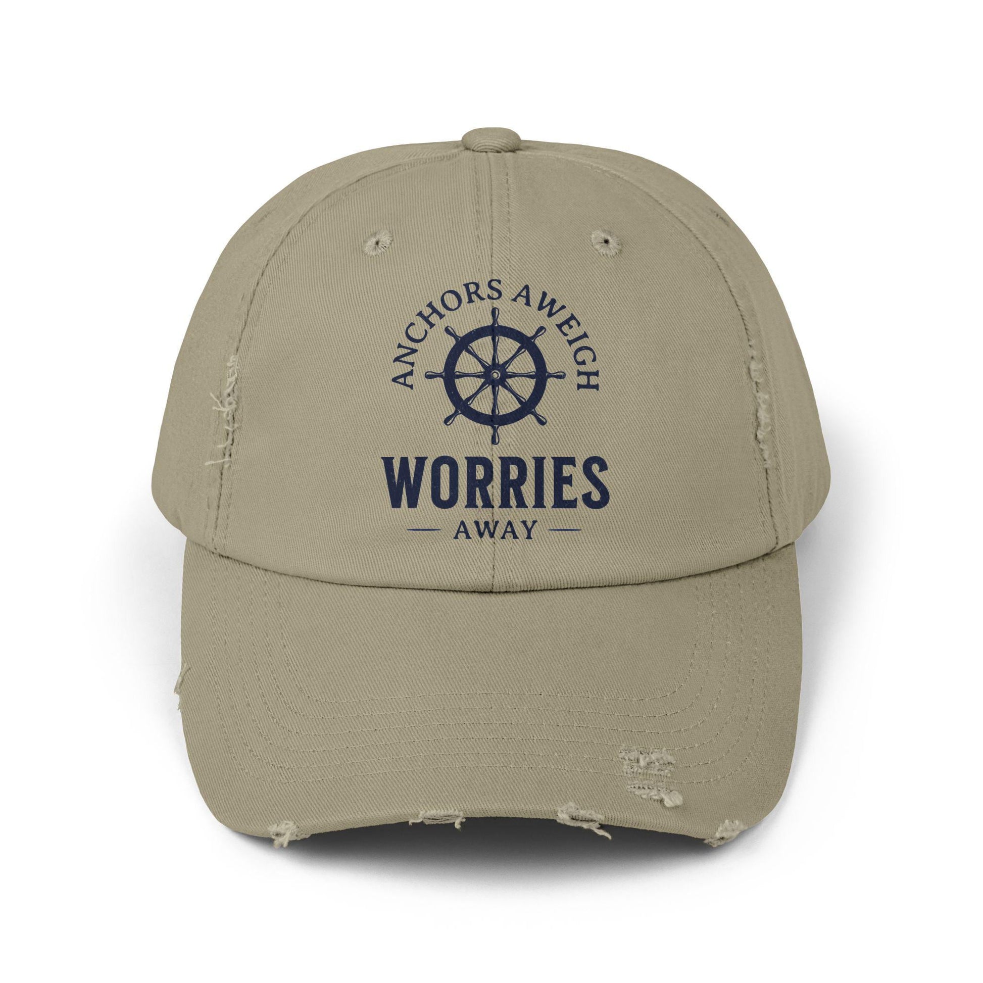 Distressed Cap - "Anchors Aweigh, Worries Away" Hat, Dad Hat, Casual Summer Accessory, Father's Day Gift, Boater Hat, Nautical Hat
