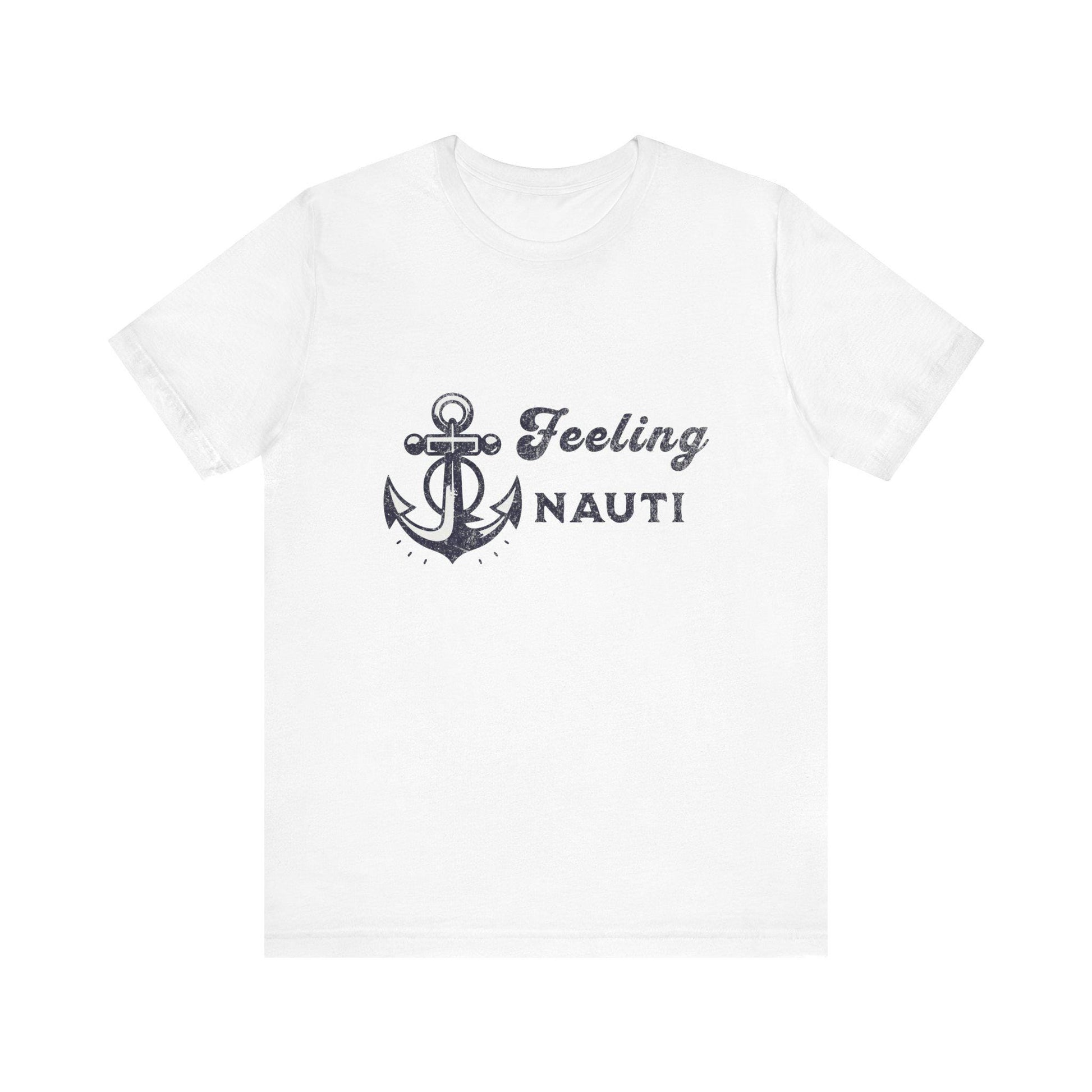 Feeling Nauti Anchor Tee, Nautical T-Shirt, Summer Vibes Shirt, Sailor Apparel, Ocean Lover Gift, Relaxed Fit Tee