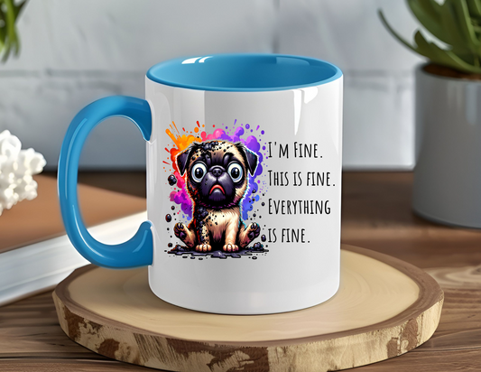 Whimsical Pug Mug - "I'm Fine!"